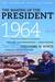 The Making of the President 1964 (Kindle Edition)