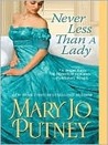 Never Less Than A Lady by Mary Jo Putney Never Less Than A Lady by Mary Jo Putney