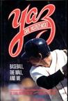 Yaz: Baseball, The Wall, and Me Yaz: Baseball, The Wall, and Me