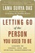 Letting Go of the Person You Used to Be: Lessons on Change, Loss, and Spiritual Transformation (Kindle Edition)