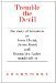 Tremble the Devil: "the story of terrorism as Jesus Christ, James Bond, and Osama bin Ladin would tell it."