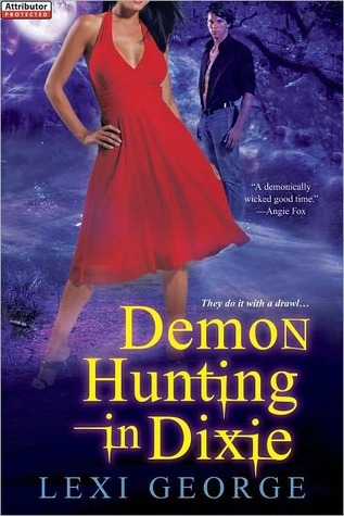 Demon Hunting in Dixie by Lexi George Demon Hunting in Dixie by Lexi George