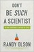 Don't Be Such a Scientist: Talking Substance in an Age of Style (Kindle Edition)
