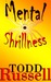 Mental Shrillness (Kindle Edition)