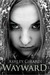 Wayward (The Witch Wars Saga #1)