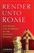 Render Unto Rome: The Secret Life of Money in the Catholic Church (Kindle Edition)