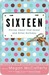 Sixteen: Stories About That Sweet and Bitter Birthday (Kindle Edition)