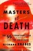 Masters of Death: The SS-Einsatzgruppen and the Invention of the Holocaust (Kindle Edition)