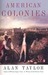 American Colonies: The Settling of North America (The Penguin History of the United States, Volume1) (Hist of the USA)