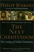 The Next Christendom: The Coming of Global Christianity (Kindle Edition)