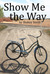 Show me the way