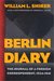 Berlin Diary: The Journal of a Foreign Correspondent 1934-41 (Kindle Edition)