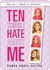 Ten Things I Hate About Me