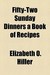 Fifty-Two Sunday Dinners a ...