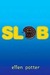 Slob (Kindle Edition)