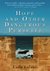 Hope & Other Dangerous Pursuits (Kindle Edition)
