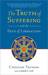 The Truth of Suffering and the Path of Liberation (Kindle Edition)