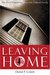Leaving Home: The Art Of Separating From Your Difficult Family (Kindle Edition)