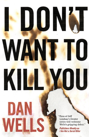 I Don't Want to Kill You (John Cleaver, #3)