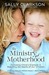 The Ministry of Motherhood: Following Christ's Example in Reaching the Hearts of Our Children (Kindle Edition)