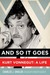 And So it Goes: Kurt Vonnegut (Kindle Edition)