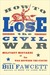 How to Lose the Civil War: Military Mistakes of the War Between the States (Kindle Edition)
