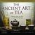 The Ancient art of Tea: Wis...