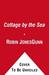 Cottage by the Sea: A Novel (Kindle Edition)