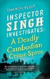 A Deadly Cambodian Crime Spree by Shamini Flint A Deadly Cambodian Crime Spree by Shamini Flint