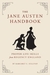 The Jane Austen Handbook: A Sensible Yet Elegant Guide to Her World (Kindle Edition)