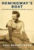 Hemingway's Boat: Everything He Loved In Life, And Lost, 1934 1961 (Kindle Edition)