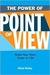 The Power Of Point Of View: Make Your Story Come to Life (Kindle Edition)