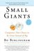 Small Giants: Companies That Choose to Be Great Instead of Big (Kindle Edition)