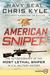 American Sniper: The Autobiography of the Most Lethal Sniper in U.S. Military History (Kindle Edition)