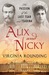 Alix and Nicky: The Passion of the Last Tsar and Tsarina (Kindle Edition)