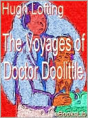 The Voyages of Doctor Dolittle by Hugh Lofting The Voyages of Doctor Dolittle by Hugh Lofting