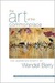 The Art of the Commonplace: The Agrarian Essays (Kindle Edition)