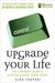 Upgrade your life: slimmer werken, slimmer leven