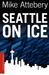 Seattle on Ice by Mike Attebery