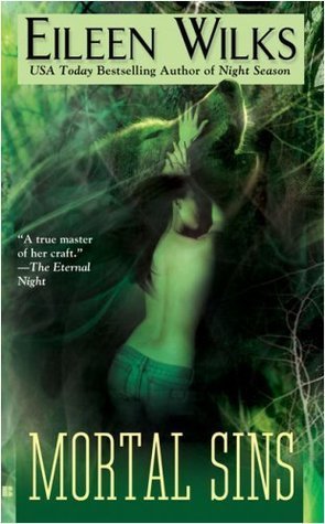 Mortal Sins by Eileen Wilks Mortal Sins by Eileen Wilks