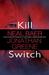 Kill Switch (Kindle Edition)