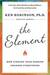 The Element: How ...