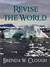 Revise the World by Brenda W. Clough Revise the World by Brenda W. Clough