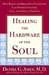 Healing the Hardware of the Soul: How Making the Brain-Soul Connection Can Optimize Your Life, Love, and Spiritual Growth (Kindle Edition)