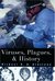 Viruses, Plagues, and History (Kindle Edition)