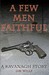 A Few Men Faithful by Jim Wills