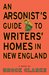 An Arsonist's Guide to Writers' Homes in New England (Kindle Edition)