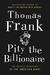 Pity the Billionaire: The Unexpected Resurgence of the American Right (Kindle Edition)