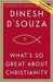 What's So Great About Christianity (Kindle Edition)