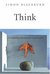 Think: A Compelling Introduction to Philosophy (Kindle Edition)